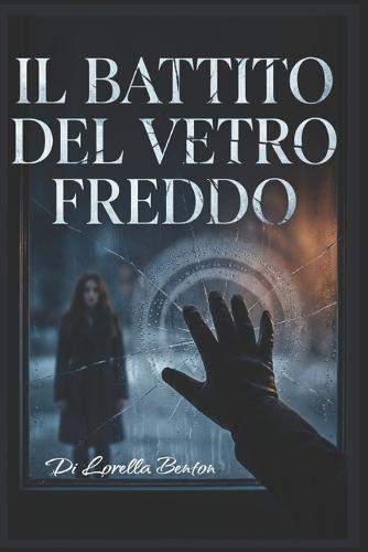 Il Battito del Vetro Freddo
