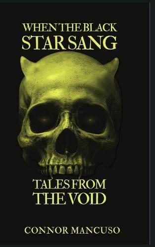 When the Black Star Sang: Tales From the Void