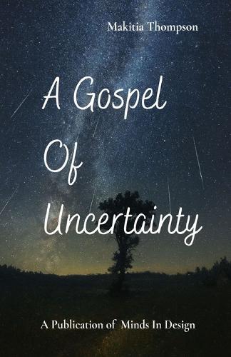 A Gospel of Uncertainty