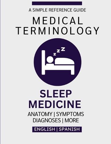 Sleep Medicine Medical Terminology Guide (English & Spanish)