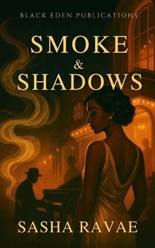 Smoke & Shadows