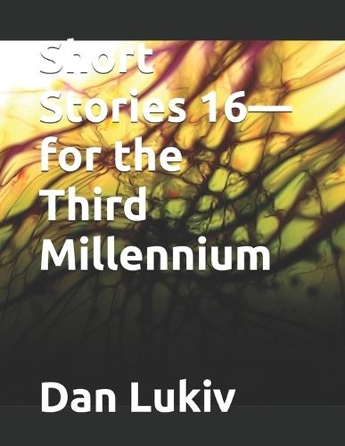 Short Stories 16-for the Third Millennium