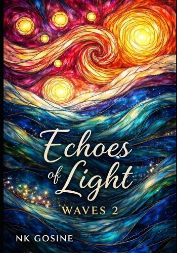 Echoes of Light: Waves 2: A Visual Meditation in Colour, Motion, and Light