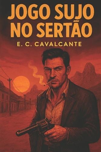 Jogo Sujo no Sertão