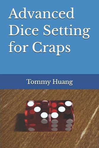 Advanced Dice Setting for Craps