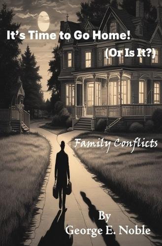 It's Time to Go Home! (Or Is It?): Family Conflicts