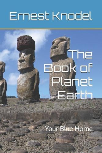 The Book of Planet Earth: Your Blue Home