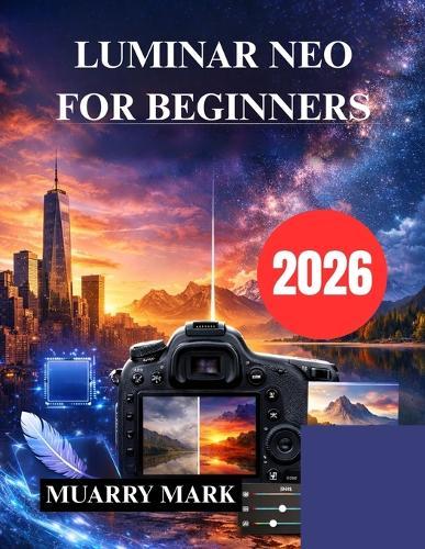Luminar Neo for Beginners: Unlock the Power of AI Photo Editing