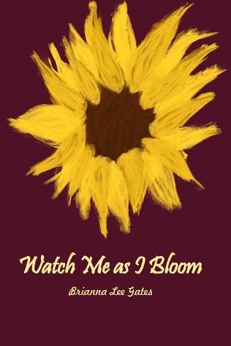 Watch Me as I Bloom