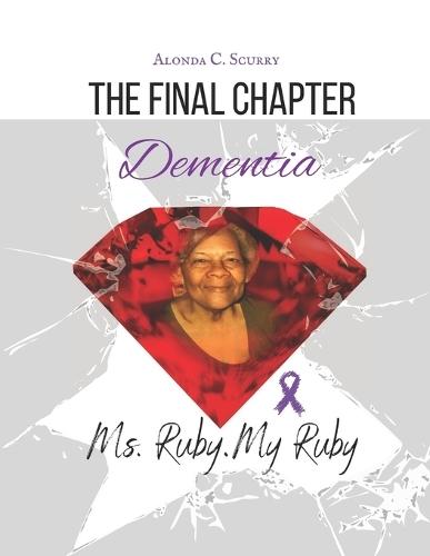 The Final Chapter: Dementia