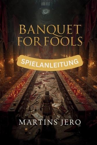 Banquet for Fools Spielanleitung: Dein vollständiger Leitfaden zur Eroberung von Invimona
