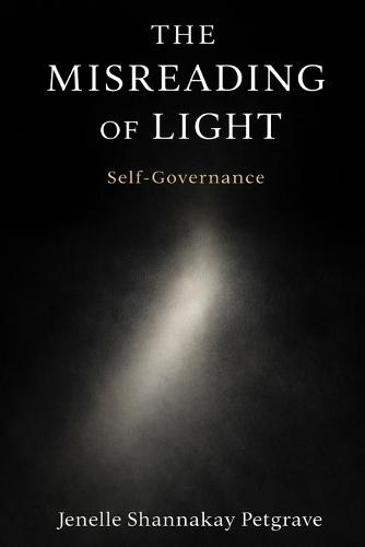 The Mis- Reading of Light: Self Governance