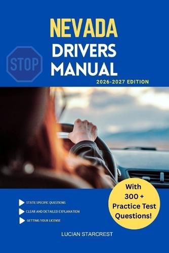 Nevada Drivers Manual: Comprehensive Guide to Passing the Nevada Drivers Test and Safe Driving