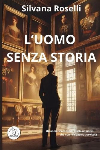 L'Uomo Senza Storia