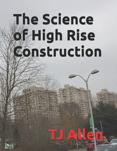 The Science of High Rise Construction
