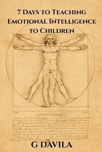 7 Days to Teaching Emotional Intelligence to Children: Build Empathy, Resilience, and Confidence in Just One Week