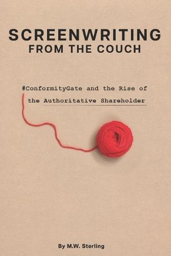 Screenwriting from the Couch: #ConformityGate and the Rise of the Authoritative Shareholder