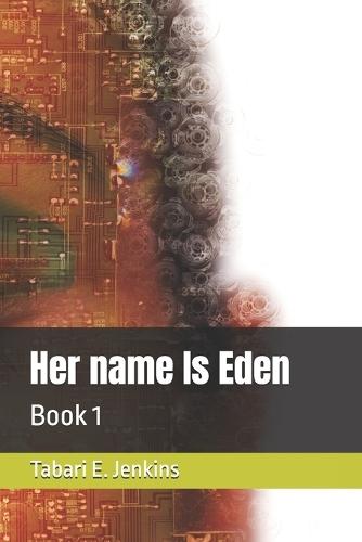 Her name Is Eden: Book 1