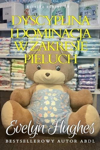 Dyscyplina i dominacja w zakresie pieluch: Przewodnik ABDL