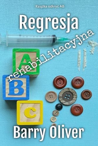 Regresja rehabilitacyjna: Opowieśc science fiction o regresji ABDL