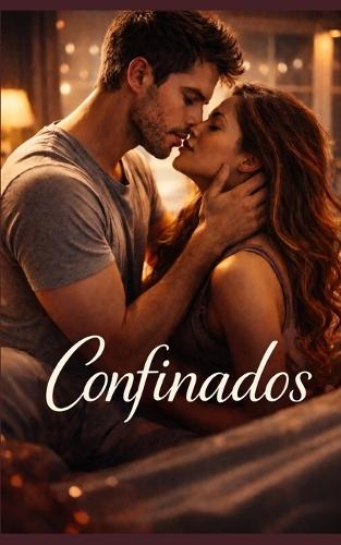 Confinados: Romance Hot