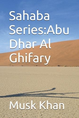 Sahaba Series: Abu Dhar Al Ghifary