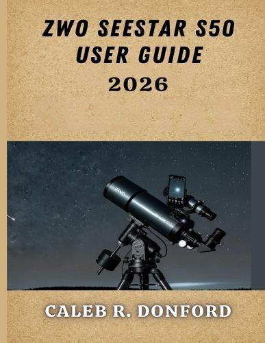 Zwo Seestar S50 User Guide 2026