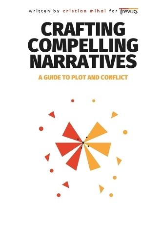 Crafting Compelling Narratives: A Guide to Plot and Conflict