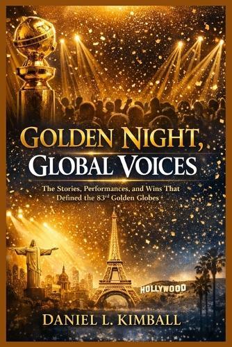 Golden Night, Global Voices: The Stories, Performances, and Wins That Defined the 83rd Golden Globes