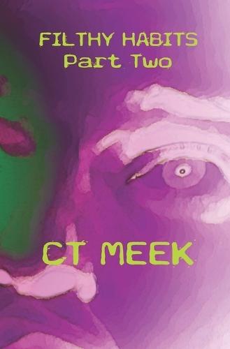 Filthy Habits Part Two