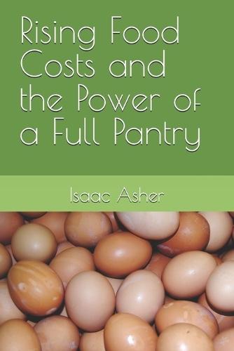 Rising Food Costs and the Power of a Full Pantry: How Home Food Preservation Lowers Your Grocery Bill