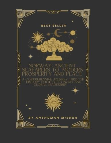 Norway: Ancient Seafarers to Modern Prosperity and Peace