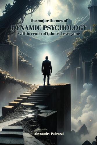 The major themes of Dynamic Psychology: within reach of (almost) everyone