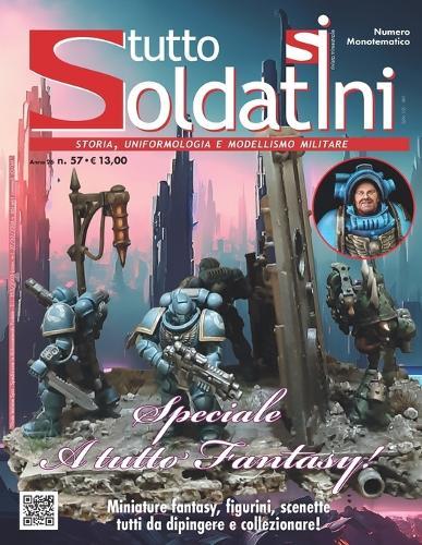 TuttoSoldatini n. 57: Storia, uniformologia e modellismo militare - history, uniforms and military modelling
