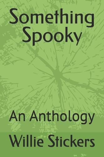 Something Spooky: An Anthology
