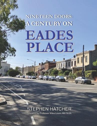 Nineteen Doors: A Century on Eades Place
