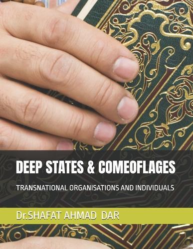 Deep States & Comeoflages: Transnational Organisations and Individuals