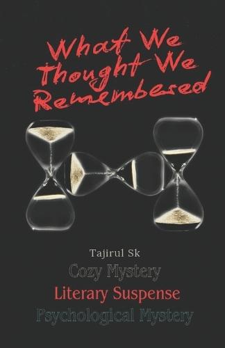 What We Thought We Remembered: Cozy Mystery + Psychological Mystery + Literary Suspense