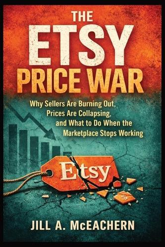 The Etsy Price War: Why Sellers Are Burning Out, Prices Are Collapsing, and What to Do When the Marketplace Stops Working