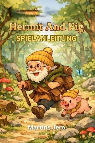 Hermit and Pig Spielanleitung: Von Trüffeln zu Taktik: Das Meistern des Einsiedler- und Schweine-Abenteuer-RPGs