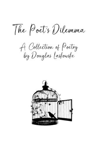 The Poet's Dilemma: A Collection of Poetry