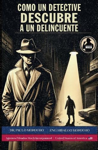 Los Secretos del Detective - Libro 5: Cómo un Detective Descubre a un Delincuente