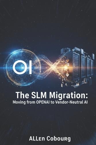 The SLM Migration: Moving from OpenAI to Vendor-Neutral AI