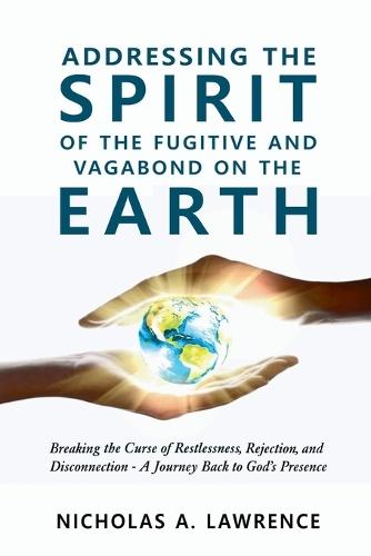 Addressing the Spirit of the Fugitive and Vagabond on the Earth