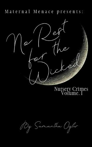 No Rest for the Wicked: Nursery Crimes, Volume I