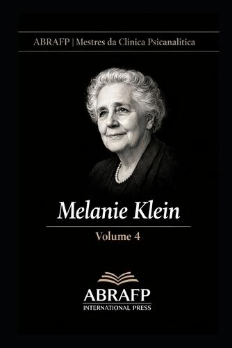 Melanie Klein: Clínica da infância, fantasia inconsciente e posições psíquicas