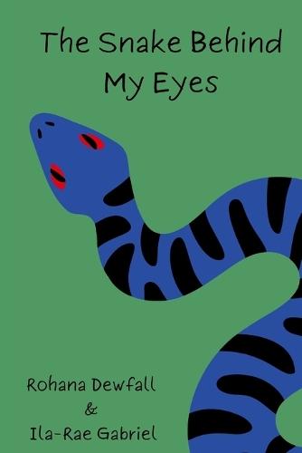 The Snake Behind My Eyes
