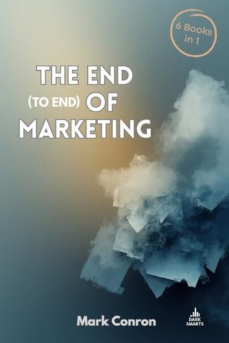 The End-To-End Of Marketing