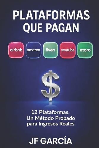Plataformas Que Pagan: 12 Plataformas Probadas Para Ingresos Reales