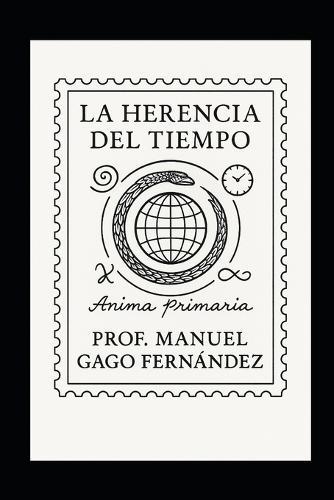 La Herencia del Tiempo: Primera Parte -Ánima Primaria-
